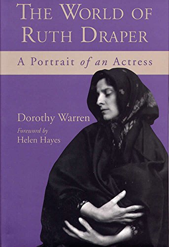 9780809321629: The World of Ruth Draper: A Portrait of an Actress