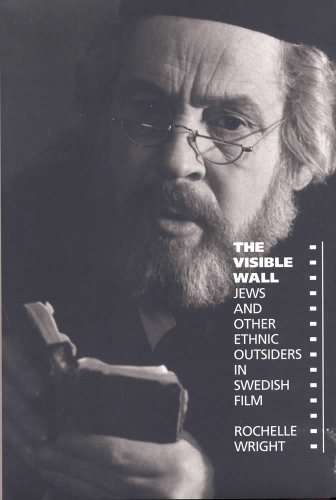 Beispielbild fr The Visible Wall: Jews and Other Ethnic Outsiders in Swedish Film zum Verkauf von Best and Fastest Books