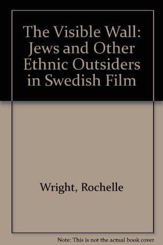 9780809321650: The Visible Wall: Jews and Other Ethnic Outsiders in Swedish Film