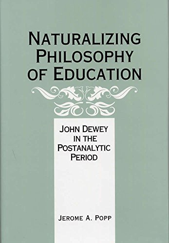 Naturalizing Philosophy of Education: John Dewey in the Postanalytic Period