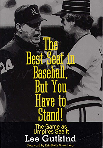 Beispielbild fr The Best Seat in Baseball, But You Have to Stand: The Game as Umpires See It (Writing Baseball) zum Verkauf von MI Re-Tale