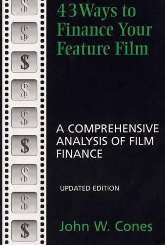 Beispielbild fr 43 Ways to Finance Your Feature Film, Updated Edition: A Comprehensive Analysis of Film Finance zum Verkauf von SecondSale