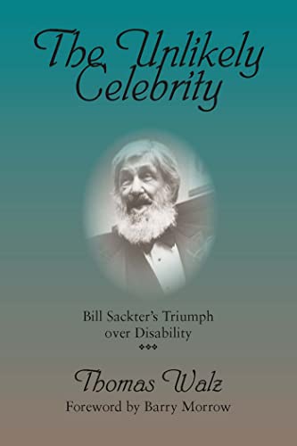 Imagen de archivo de The Unlikely Celebrity: Bill Sackter's Triumph over Disability a la venta por Half Price Books Inc.