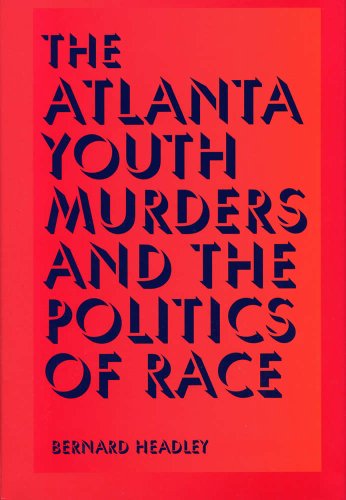 Stock image for The Atlanta Youth Murders and the Politics of Race for sale by Better World Books