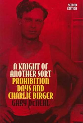 9780809322169: A Knight of Another Sort: Prohibition Days and Charlie Birger (Shawnee Classics)