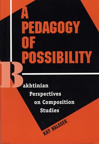 Stock image for A Pedagogy of Possibility: Bakhtinian Perspectives on Composition Studies for sale by SecondSale