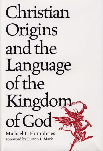 Christian origins and the language of the Kingdom of God