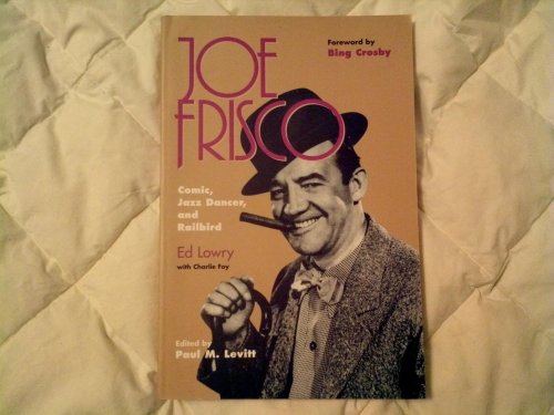 Beispielbild fr Joe Frisco: Comic, Jazz Dancer, and Railbird zum Verkauf von Ergodebooks