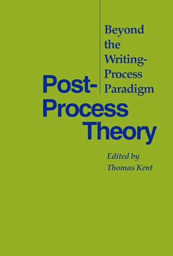 Beispielbild fr Post-Process Theory: Beyond the Writing-Process Paradigm zum Verkauf von Save With Sam