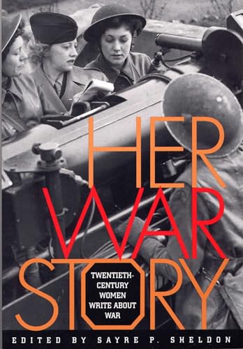 9780809322466: Her War Story: Twentieth-Century Women Write About War