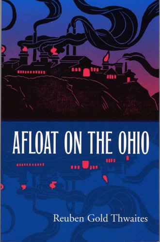 Stock image for Afloat on the Ohio: An Historical Pilgrimage of a Thousand Miles in a Skiff, from Redstone to Cairo for sale by ThriftBooks-Atlanta