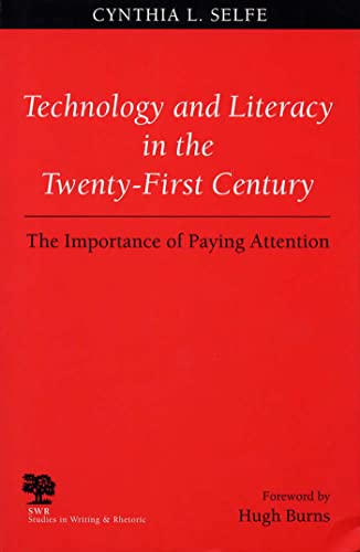 Imagen de archivo de Technology and Literacy in the 21st Century : The Importance of Paying Attention a la venta por Better World Books