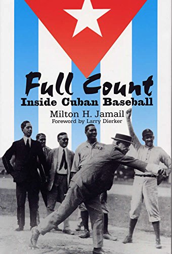 Stock image for Full Count: Inside Cuban Baseball (Writing Baseball) for sale by Dorothy Meyer - Bookseller