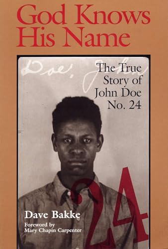 Stock image for God Knows His Name: The True Story of John Doe No. 24 for sale by Hill End Books