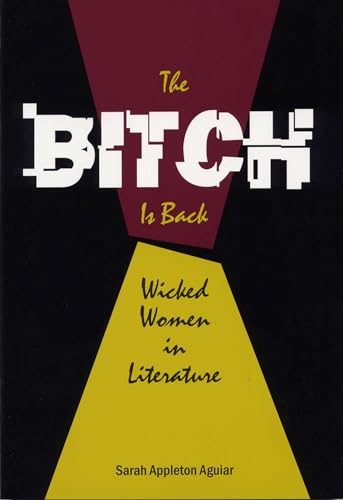 Bitch is Back: Wicked Women in Literature