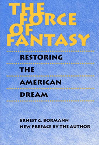 Imagen de archivo de The Force of Fantasy: Restoring the American Dream a la venta por ThriftBooks-Dallas