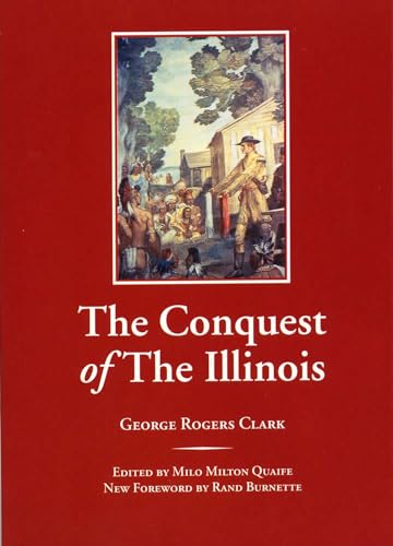 Beispielbild fr The Conquest of the Illinois zum Verkauf von ThriftBooks-Atlanta