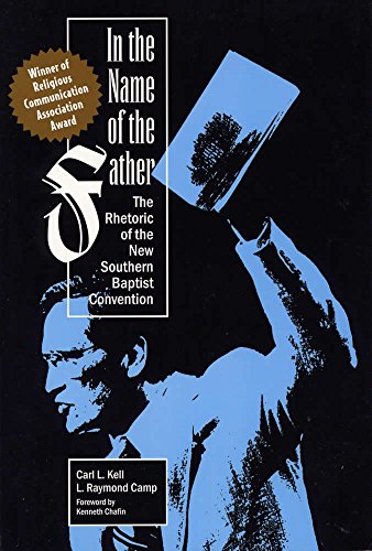 Stock image for In the Name of the Father: The Rhetoric of the New Southern Baptist Convention for sale by ThriftBooks-Atlanta