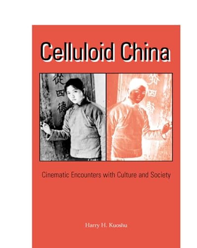 Beispielbild fr Celluloid China: Cinematic Encounters With Culture and Society zum Verkauf von Anybook.com