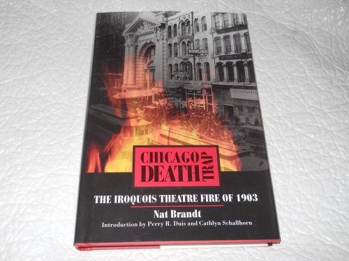 Imagen de archivo de Chicago Death Trap: The Iroquois Theatre Fire of 1903 a la venta por HPB Inc.