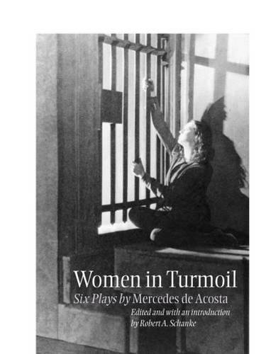 Beispielbild fr Women in Turmoil: Six Plays by Mercedes de Acosta (Theater in the Americas) zum Verkauf von Phatpocket Limited