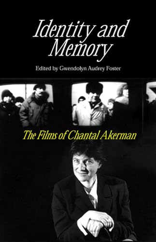 9780809325139: Identity And Memory: The Films of Chantal Akerman