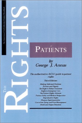 Stock image for The Rights of Patients, Third Edition: The authoritative ACLU guide to patient rights (ACLU Handbook) for sale by SecondSale