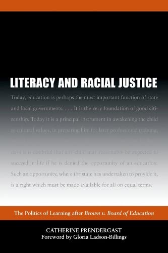 Beispielbild fr Literacy and Racial Justice : The Politics of Learning after Brown V. Board of Education zum Verkauf von Better World Books