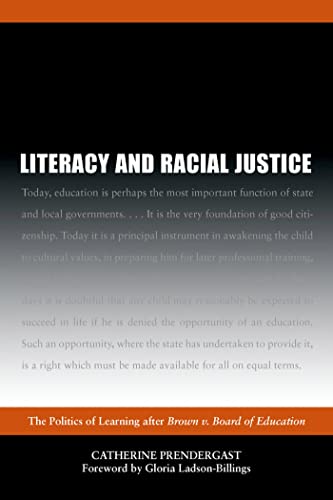 Literacy and Racial Justice: The Politics of Learning after Brown v. Board of Education (9780809325252) by Prendergast, Catherine Jean