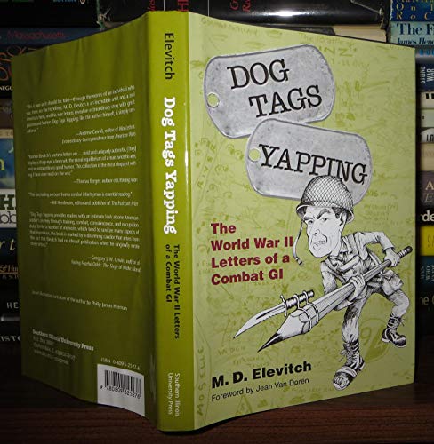 Stock image for Dog Tags Yapping: The World War II Letters of a Combat GI for sale by Books of the Smoky Mountains