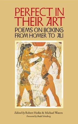 9780809325313: Perfect in Their Art: Poems on Boxing from Homer to Ali
