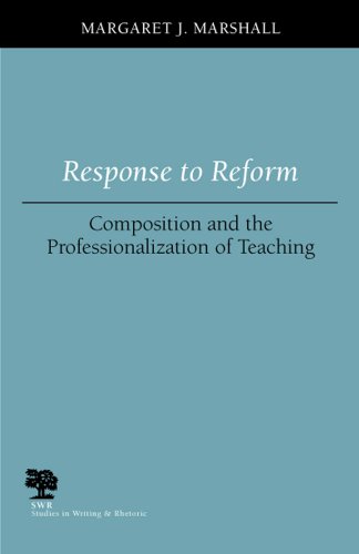 Stock image for Response to Reform: Composition and the Professionalization of Teaching (Studies in Writing and Rhetoric) for sale by HPB-Ruby