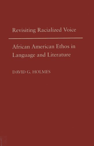 9780809325474: Revisiting Racialized Voice: African American Ethos in Language and Literature