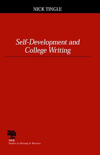 Beispielbild fr Self-Development and College Writing (Studies in Writing and Rhetoric) zum Verkauf von BooksRun