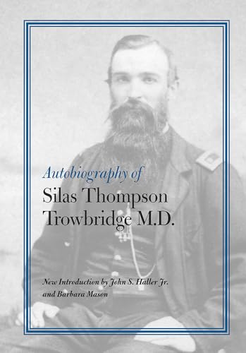 Stock image for Autobiography of Silas Thompson Trowbridge M.D. for sale by Novel Ideas Books & Gifts