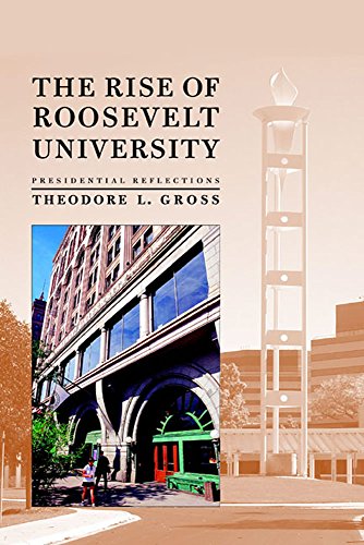 Stock image for The Rise of Roosevelt University: Presidential Reflections for sale by ThriftBooks-Dallas