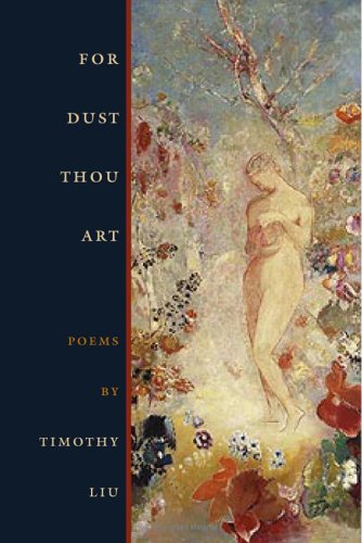 For Dust Thou Art (Crab Orchard Award Series in Poetry) (9780809326518) by Timothy Liu