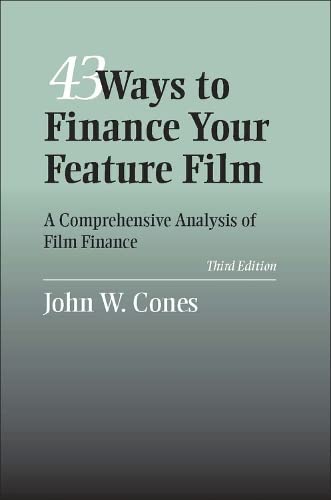 Stock image for 43 Ways to Finance Your Feature Film: A Comprehensive Analysis of Film Finance for sale by HPB-Red