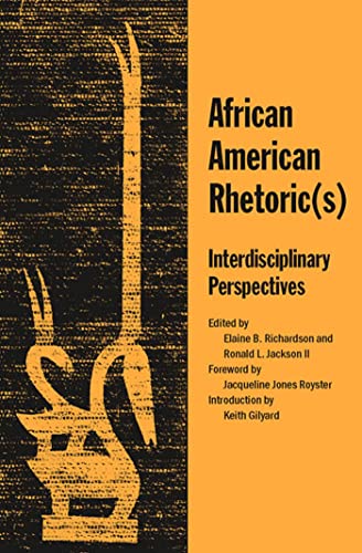 Stock image for African American Rhetoric(s): Interdisciplinary Perspectives for sale by GoldBooks