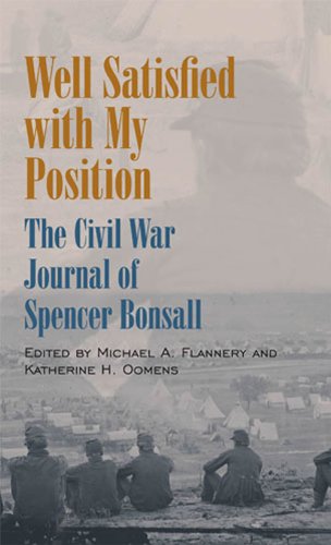 Stock image for Well Satisfied with My Position The Civil War Journal of Spencer Bonsall for sale by PBShop.store US