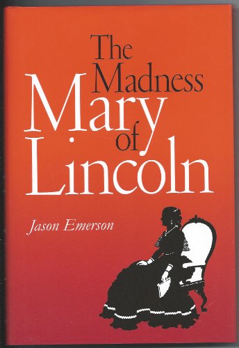 9780809327713: The Madness of Mary Lincoln