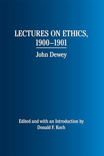 Imagen de archivo de Lectures on Ethics, 1900 - 1901: John Dewey a la venta por Books Unplugged