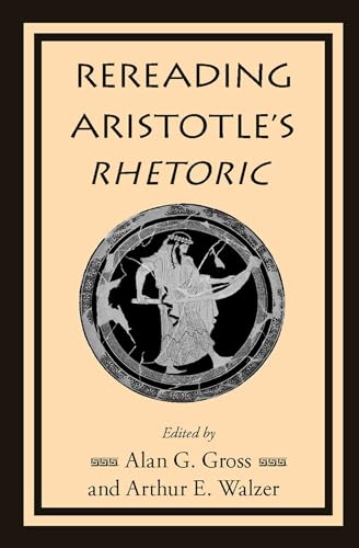9780809328475: Rereading Aristotle's Rhetoric