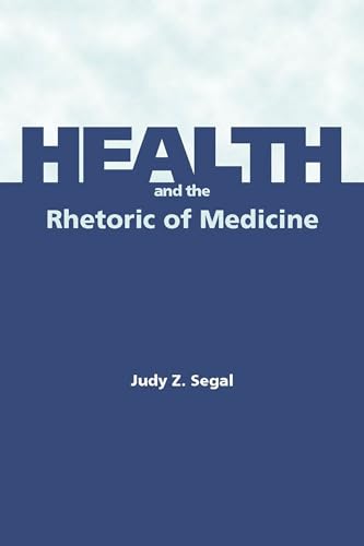 Beispielbild fr Health and the Rhetoric of Medicine zum Verkauf von Blindpig Books