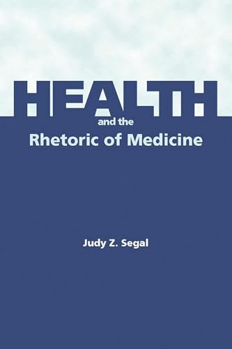 9780809328666: Health and the Rhetoric of Medicine