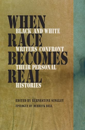 Stock image for When Race Becomes Real: Black and White Writers Confront Their Personal Histories for sale by Bookmonger.Ltd