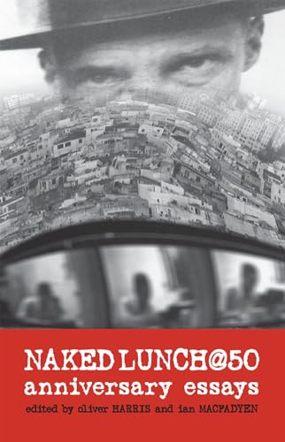 9780809329168: Naked Lunch @ 50: Anniversary Essays