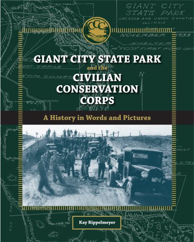 Beispielbild fr Giant City State Park and the Civilian Conservation Corps : A History in Words and Pictures zum Verkauf von Better World Books: West