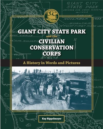 9780809329212: Giant City State Park and the Civilian Conservation Corps: A History in Words and Pictures (Shawnee Books)