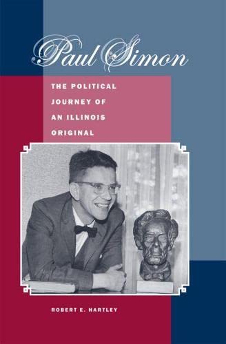Beispielbild fr Paul Simon : The Political Journey of an Illinois Original zum Verkauf von Better World Books